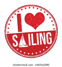 I love sailing sign or stamp on white background, vector illustration