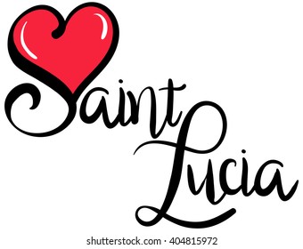 I Love Saint Lucia - Vector Graphic