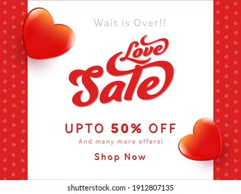 Love Sale Poster Design With 50% Discount Offer, Glossy Hearts On White And Red Background.