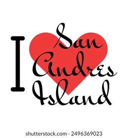 Ich liebe San Andres Island, Kolumbien. Handgezeichnete Briefe mit rotem Herzen. Vektorgrafik-Schriftzug, modernes Design für Print-T-Shirt, Banner, Poster, Aufkleber oder Etikett.