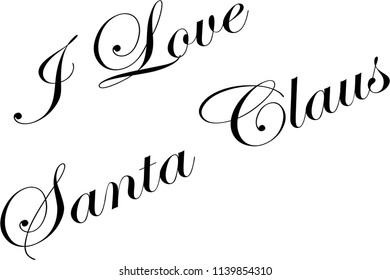 I Love Santa Claus Text sign illustration