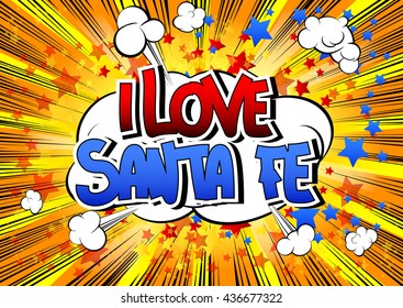 I Love Santa Fe - Comic book style word