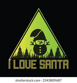 I love santa t-shirt design. Here You Can find and Buy t-Shirt Design. Digital Files for yourself, friends and family, or anyone who supports your Special Day and Occasions.