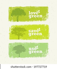 Love, Save, Use Green Creative Organic Vector Motivation Banners Concept on Recycled Paper Background