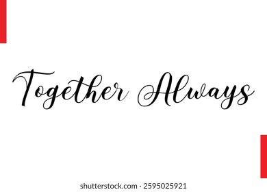 Love Saying Cursive Typography Text Lettering Together Always