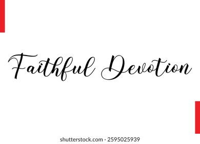 Love Saying Cursive Typography Text Lettering Faithful Devotion 