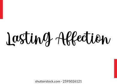 Love Saying Cursive Typography Text Lettering Lasting Affection