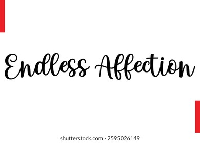 Love Saying Cursive Typography Text Lettering Endless Affection