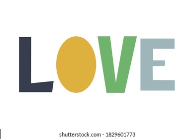 Love. Scandinavian style poster with hand drawn letters for card, poster, t-shirt design, invitation, room decor, scrapbook, wedding decor, valentine's day card. Romantic  vector Illustration.