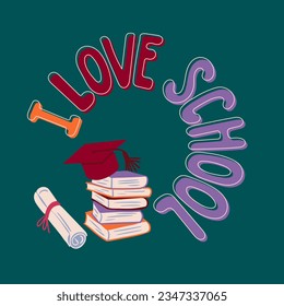 I Love School concept illustration on blackboard. Flat hand drawn composition with books. Unique retro design for posters, tshirt, banner, printouts, background, textile, greeting cards