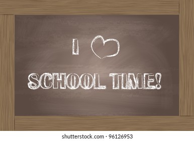 I love School time written on blackboard vector
