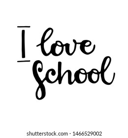 I love school vector illustration on white background. Hand drawn lettering, calligraphic and typographic elements