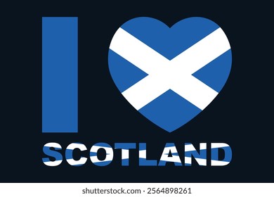 I love Scotland Word with heart shape, Flag of Scotland national country symbol illustration Vector, Rectangle Scotland flag illustration, Flat vector illustration
