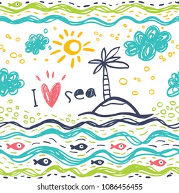 I love the sea. Seamless pattern in the concept of children's drawings. Seamless pattern with fish, sun, palm, clouds, sea and waves.