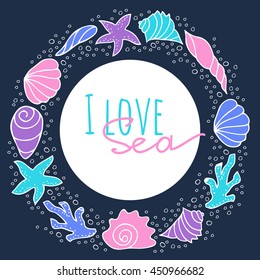 I love sea. Vector set of seashells. Sea, ocean and river shells, starfish and coral arranged in a circle. Freehand drawing in a cartoon style.