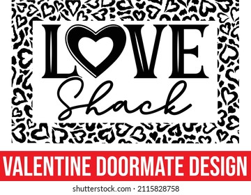 Love Shack Doormat Svg Design 