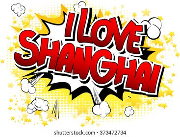 I Love Shanghai - Comic book style word
