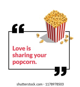 Love is Sharing Your Popcorn Box Vector Illustration Quote Poster 