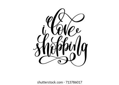 love shopping - hand lettering positive quote to beauty and fashion blog or web site, calligraphy vector illustration