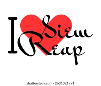 I love Siem Reap, city of Cambodia. Hand drawn letters with red heart. Vector illustration lettering, modern design for print t shirt, banner, poster, sticker or label.
