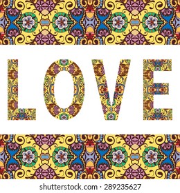 Love sign with tribal ethnic ornament. Decorative arabic frame border pattern. Vector background or card design.