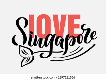 Love Singapore logo, lettering, calligraphy. Logo for banner, poster, postcard, website. Print on shirt, bag, cup, bag, ballon. Vector template