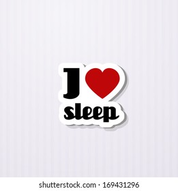 i love sleep