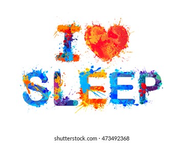 I love sleep. Vector watercolor splash paint