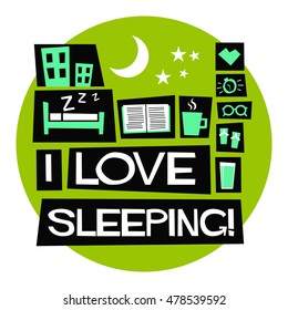 I Love Sleeping (Flat Style Vector Illustration Quote Poster Design)