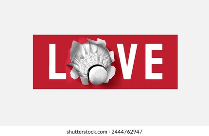 love slogan with badminton shuttlecock through paper graphic hand drawn vector illustration