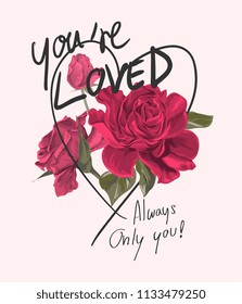 love slogan with blossom pink roses illustration