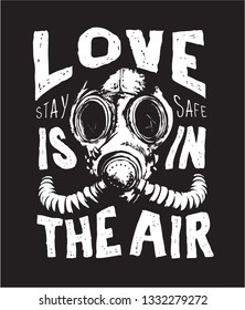 love slogan with b/w gas mask illustration