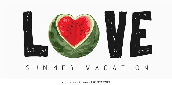 love slogan with cut watermelon illustration