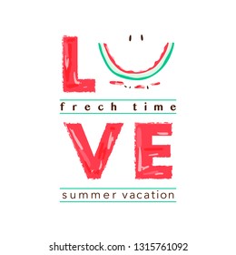 Love slogan with cut watermelon illustration. Vector illustrations, t-shirt graphic, tee print design. For t-shirt or other uses,T-shirt graphics, textile graphic 