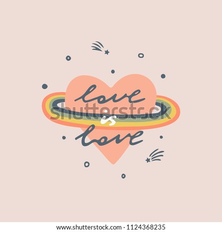 Love is love slogan. Heart with a rainbow. Typography graphic print, fashion drawing for t-shirts .Vector stickers,print, patches vintage