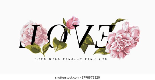 love slogan with pink flowers illustration