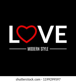 Love slogan or print. Typography design with heart. Love banner, poster, placard, t-shirt print design and apparels graphic template. Vector illustration.