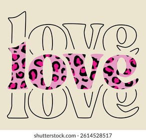 Love love love, slogan print, vector illustration with Animal print filling, for t-shirt graphic