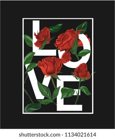 love slogan and roses illustration