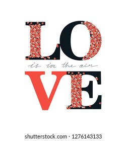 Love slogan for t shirt. Modern beautiful print for girls. Vector illustration. Creative typography slogan design. 