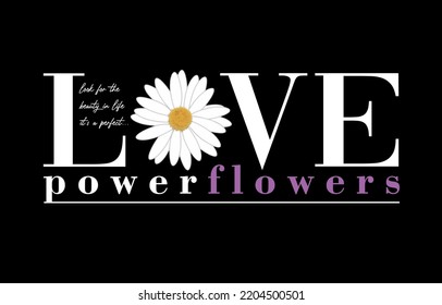 love slogan typography print with daisy flower. graphic print design. for man, woman, kids graphic t shirt. vector illustration