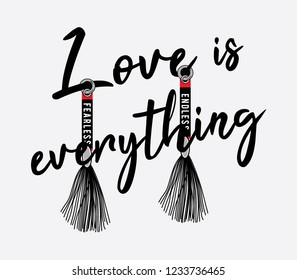 love slogan vector print. Love is everything slogan print. Fashion slogan print.