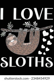 I Love Sloths Art eps cut file for cutting machine