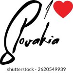 I Love Slovakia  Country Name  In Grunge Text Typography