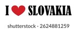 I love Slovakia sign banner vector illustration isolated on white. Tourist and travel souvenir Slovakia T shirt print stamp. Emotion State in Europe patriot emblem, invitation tourists travelers.