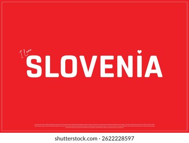 I love SLOVENIA, I love SLOVENIA typographic design with flag typography and heart on red background, Vector design of I love SLOVENIA, SLOVENIA National Day Design