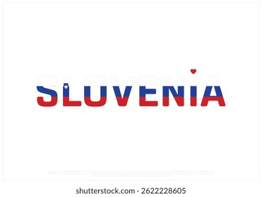 I love SLOVENIA, I love SLOVENIA typographic design with flag typography and heart on white background, Vector design of I love SLOVENIA, SLOVENIA National Day Design