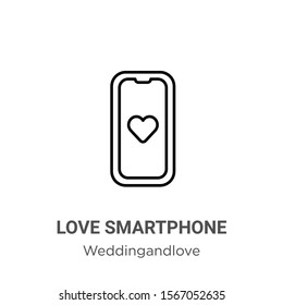 Love smartphone outline vector icon. Thin line black love smartphone icon, flat vector simple element illustration from editable weddingandlove concept isolated on white background