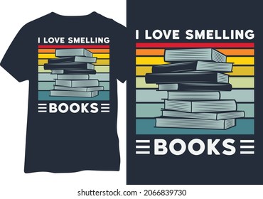 I love smelling books vector tshirt design. Book lover tshirt design.