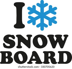 I love snow board